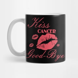 KISS CANCER GOOD BYE Mug